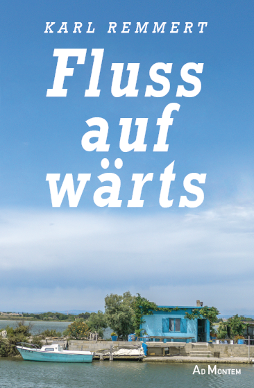Flussaufwärts – Karl Remmert